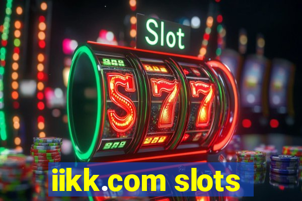 iikk.com slots